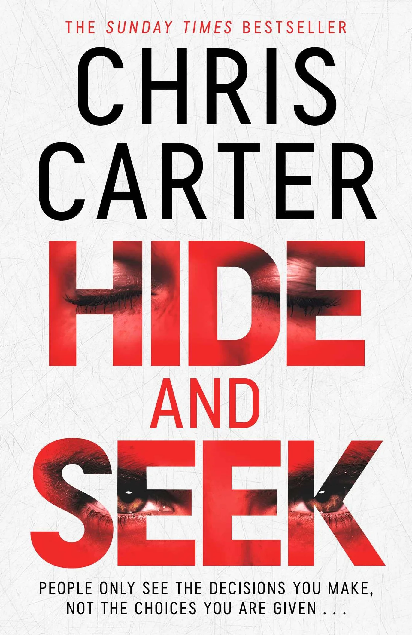 Hide and Seek: Chris Carter as you've never read him before: no murder, no gore - just pure, relentless suspense.
