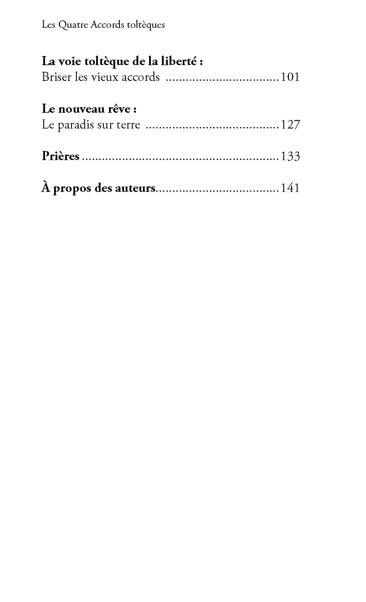 Les Quatre Accords toltèques: La voie de la liberté personnelle