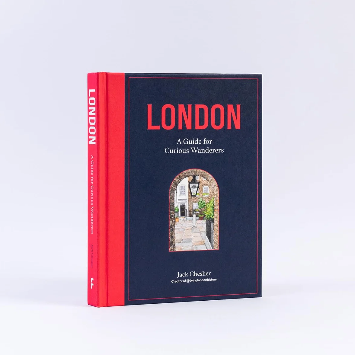 London: A Guide for Curious Wanderers: The Sunday Times Bestseller