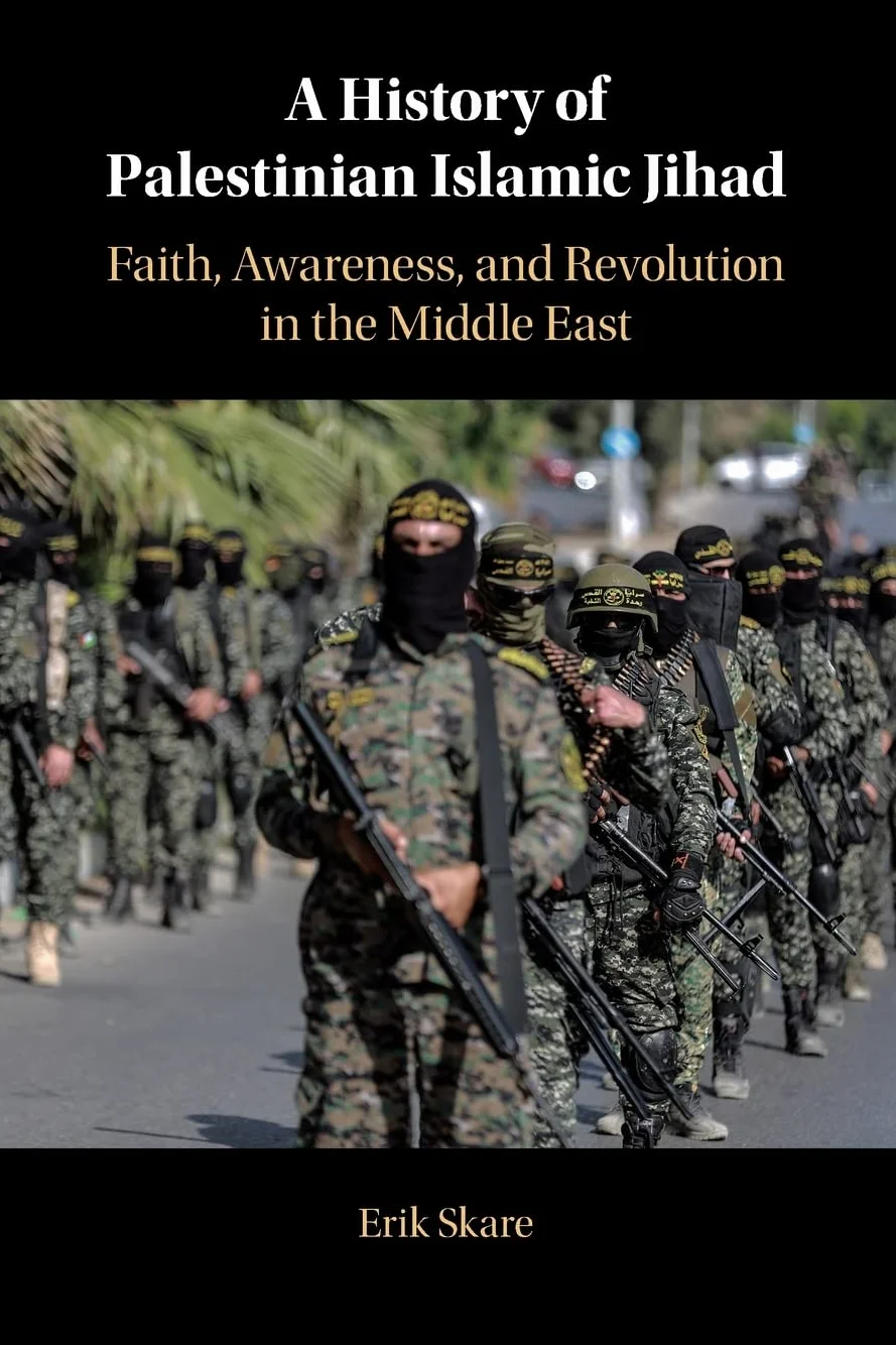 A History of Palestinian Islamic Jihad: Faith, Awareness, and Revolution in the Middle East