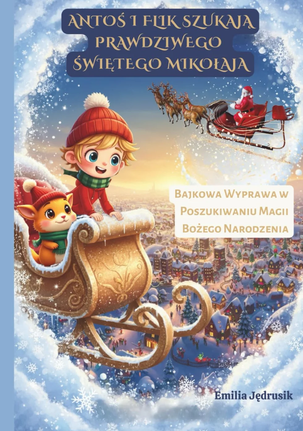Antoś i Flik Szukają Prawdziwego Świętego Mikołaja: Bajkowa Wyprawa w Poszukiwaniu Magii Bożego Narodzenia