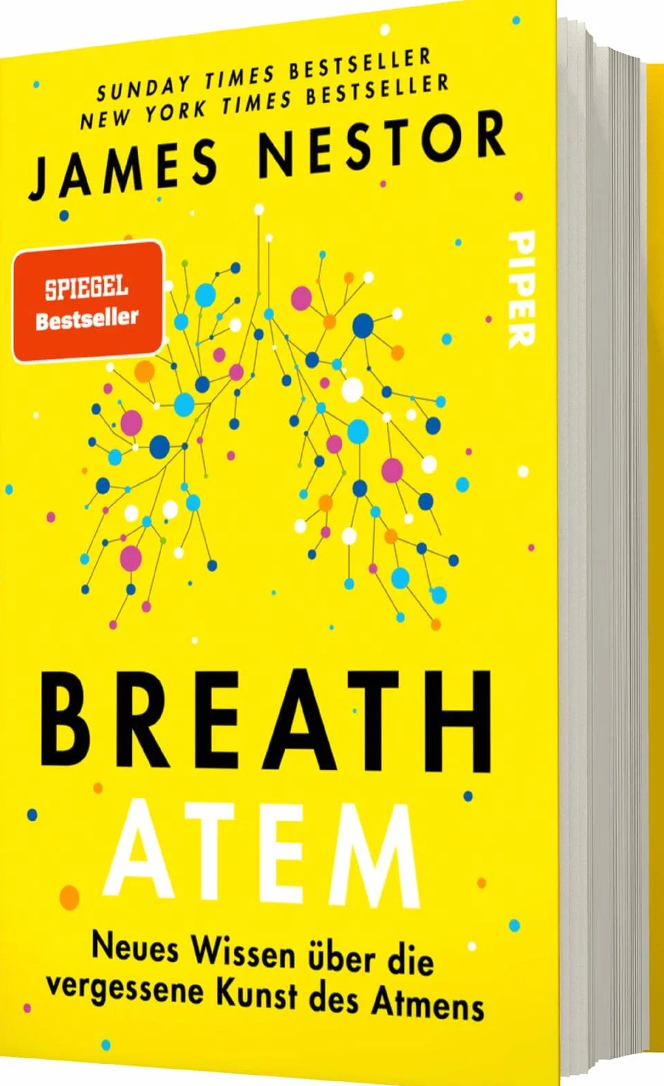 Breath - Atem: Neues Wissen über die vergessene Kunst des Atmens | Über das richtige Atmen und Atemtechniken