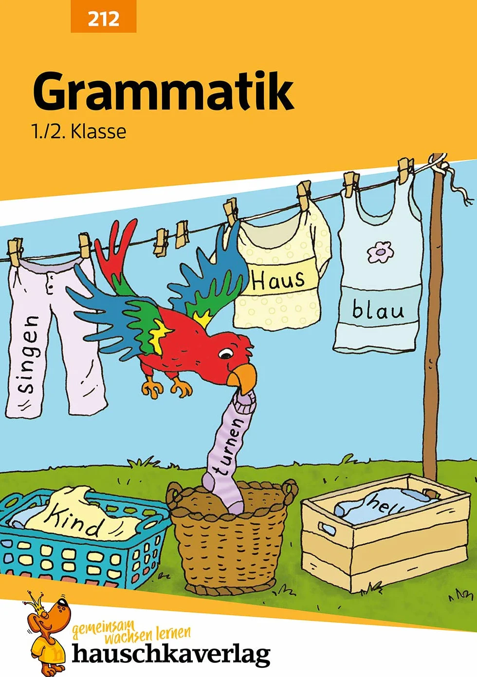 Grammatik 1./2. klasse: Buchstaben, Laute, Das Abc, Satzarten. Wie im Unterricht: Erklärungen mit Übungen und Lösungen: 212