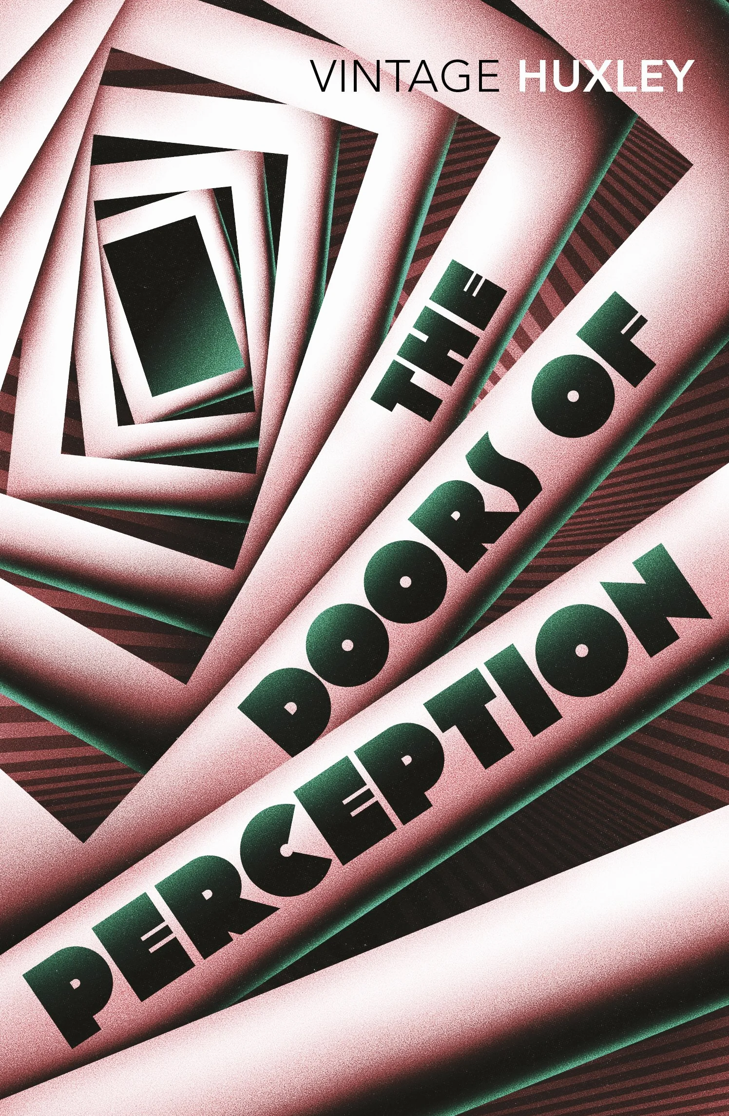 The Doors of Perception: And Heaven and Hell