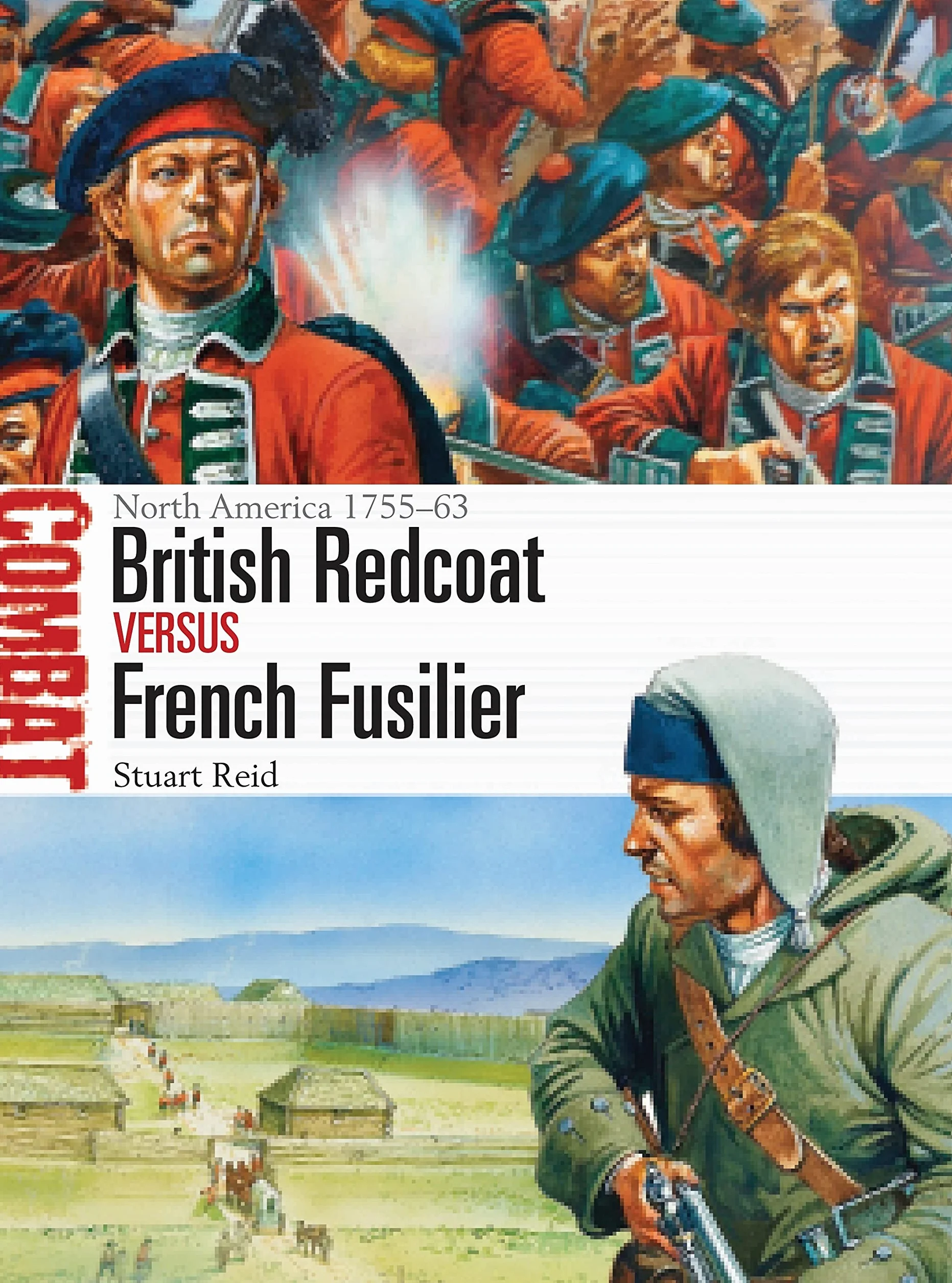 British Redcoat vs French Fusilier: North America 1755–63: 17