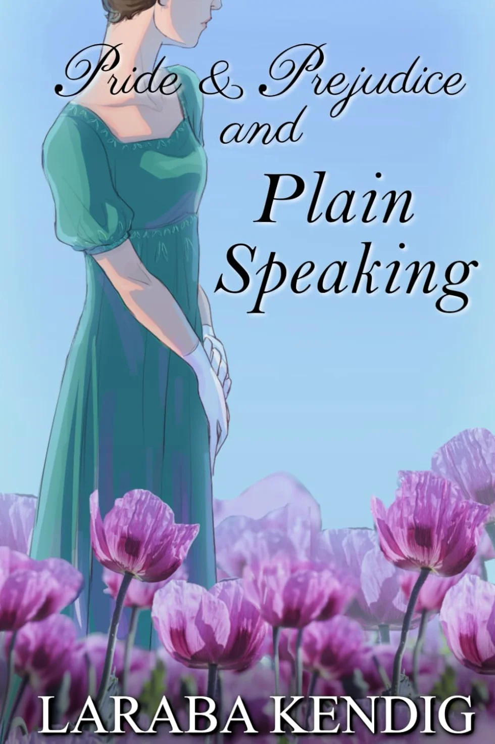 Pride & Prejudice and Plain Speaking: Pride and Prejudice Variations