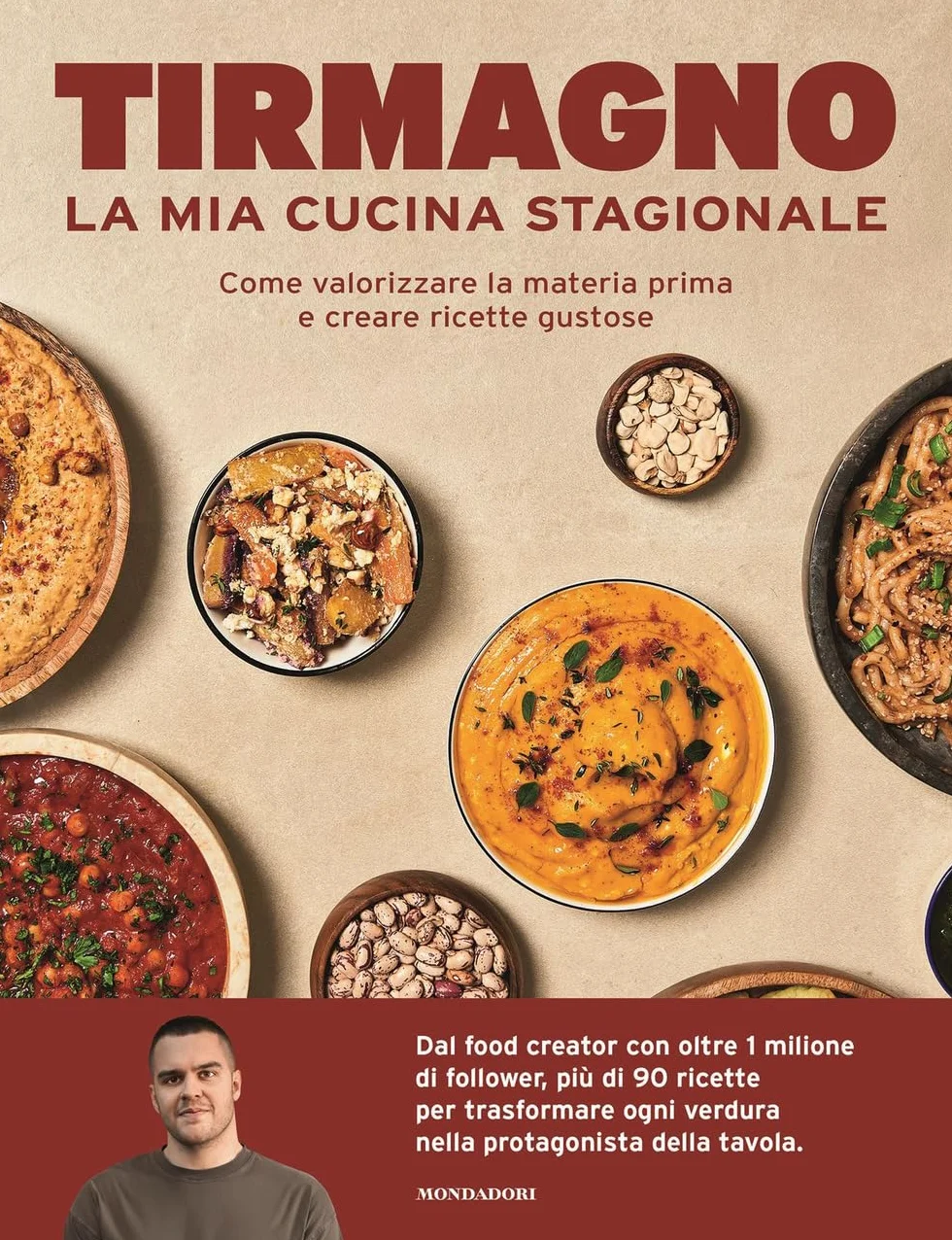La mia cucina stagionale. Come valorizzare la materia prima e creare ricette gustose