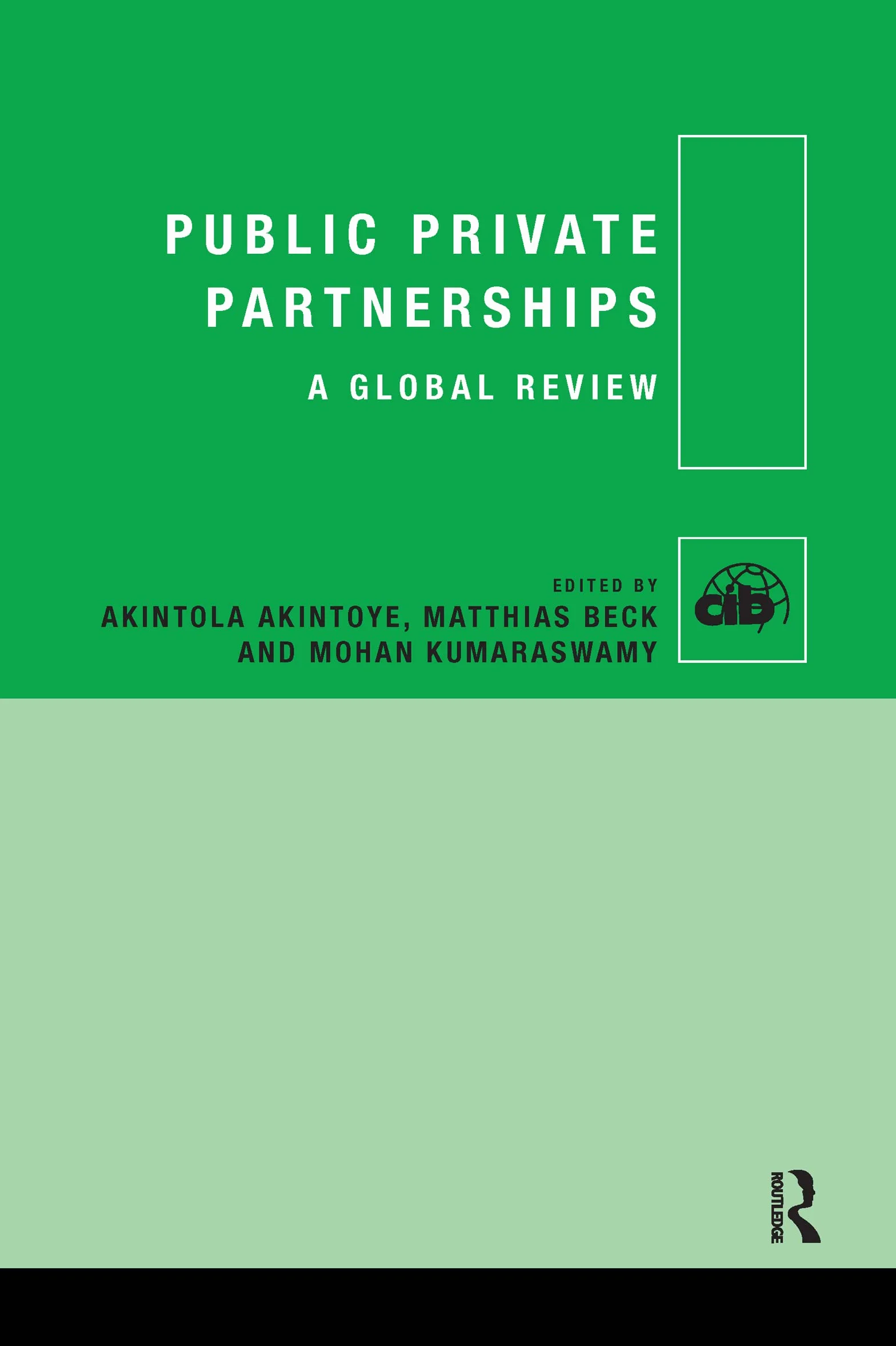 Public Private Partnerships: A Global Review