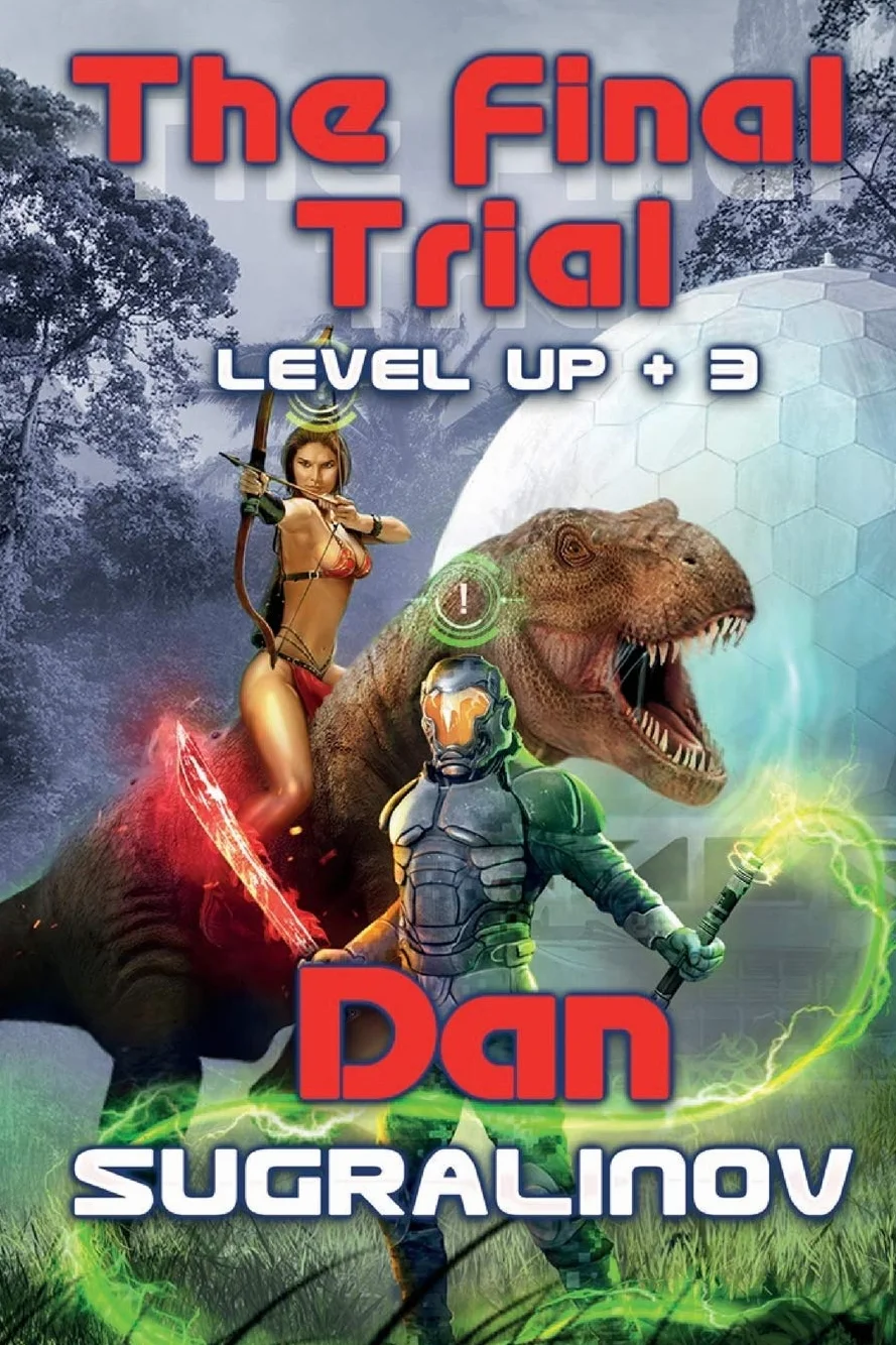 The Final Trial (Level Up +3): LitRPG Series