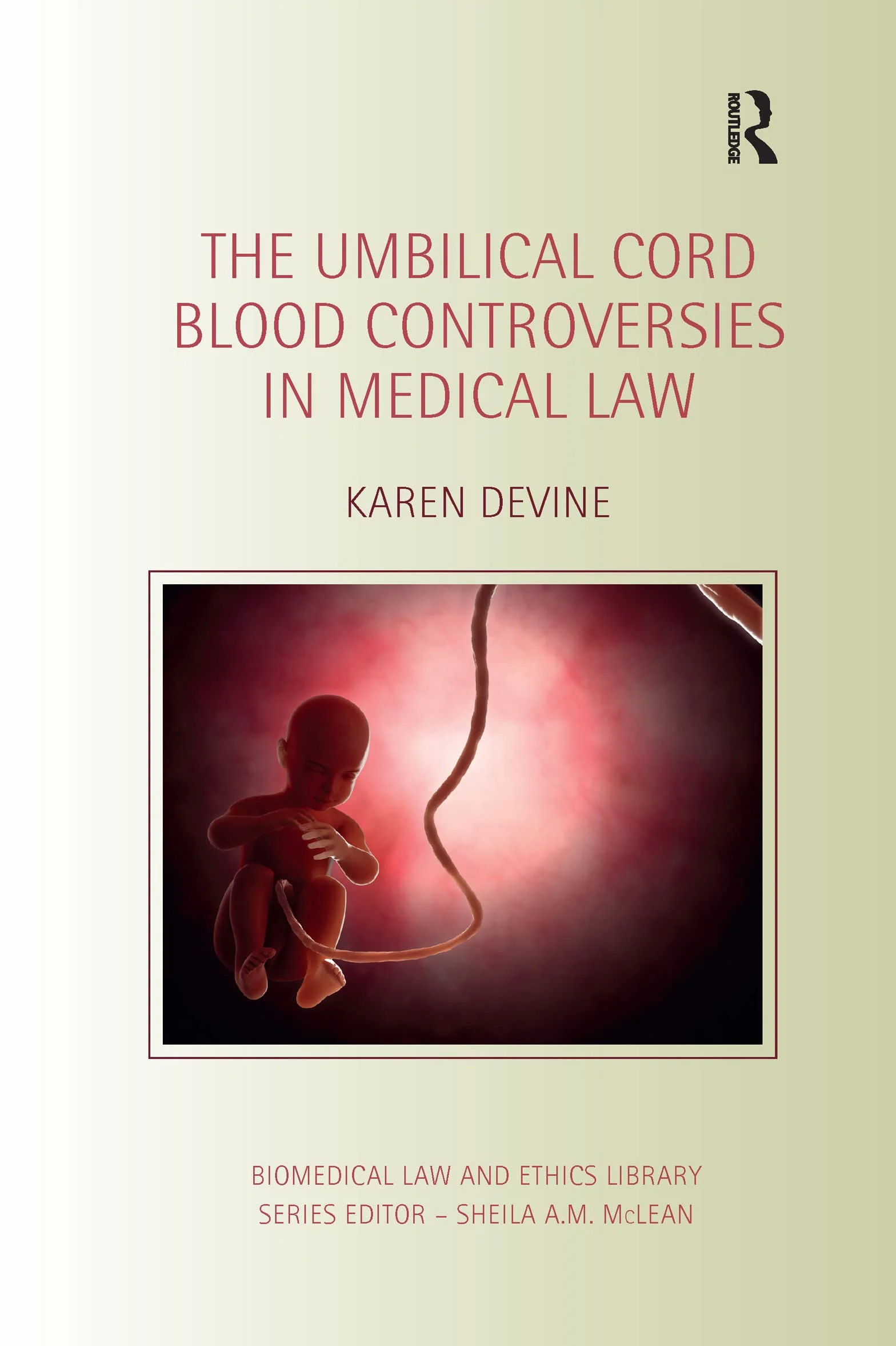 The Umbilical Cord Blood Controversies in Medical Law