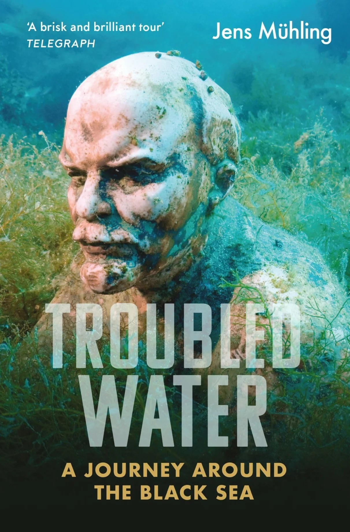 Troubled Water: A Journey Around the Black Sea