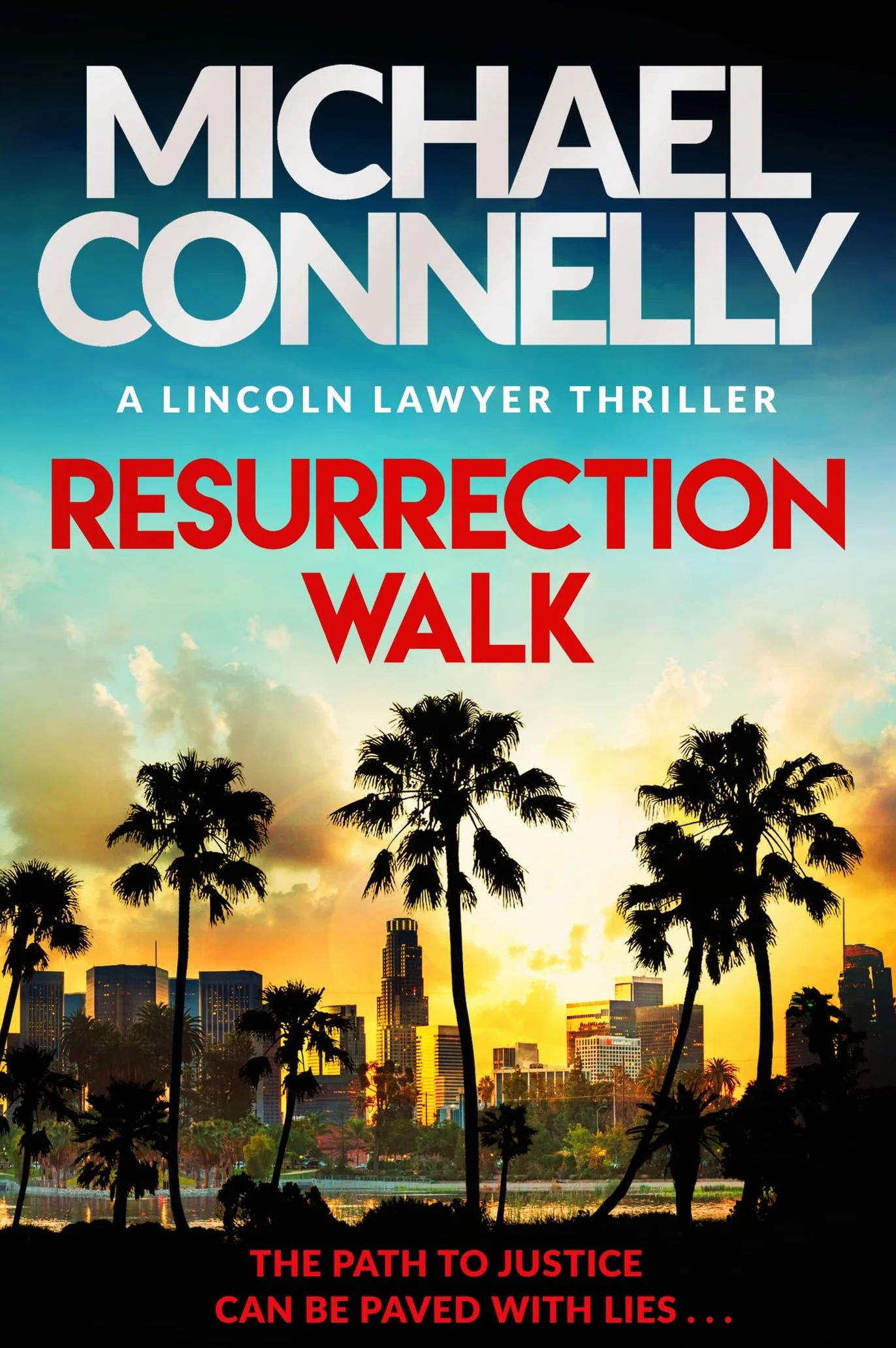 Resurrection Walk: The Brand New Blockbuster Lincoln Lawyer Thriller