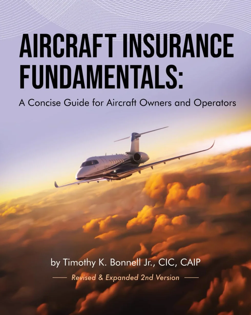 Aircraft Insurance Fundamentals: A Concise Guide for Aircraft Owners and Operators: Revised and Expanded 2nd Version