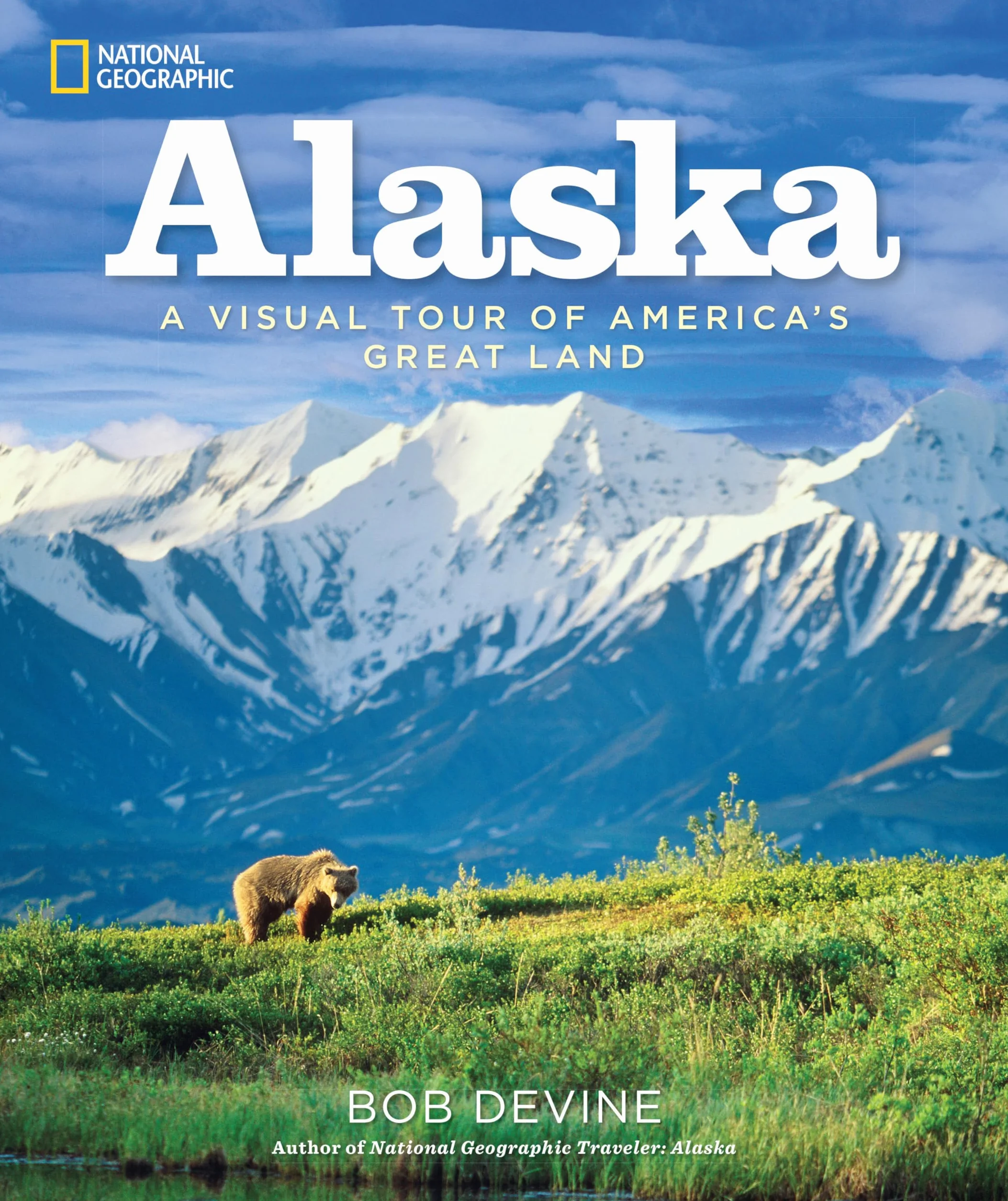 Alaska: A Visual Tour of America's Great Land