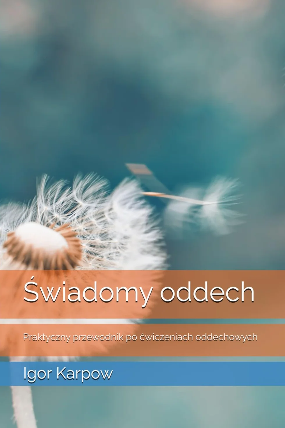 Świadomy oddech: Praktyczny przewodnik po ćwiczeniach oddechowych