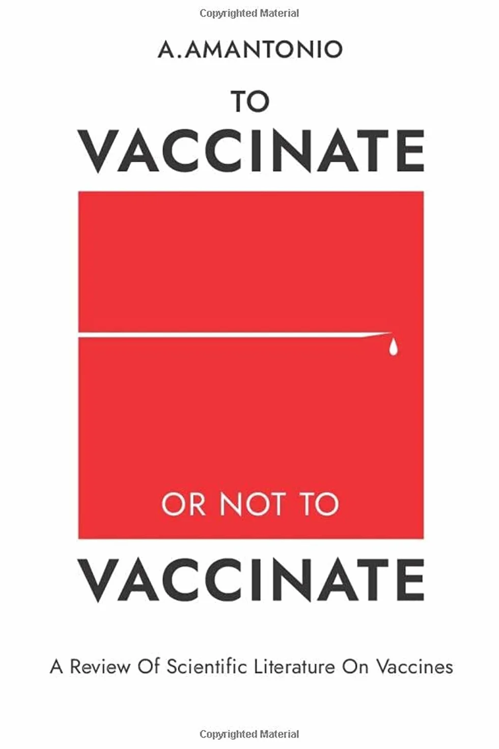 To Vaccinate or not to Vaccinate: A Review of Scientific Literature on Vaccines