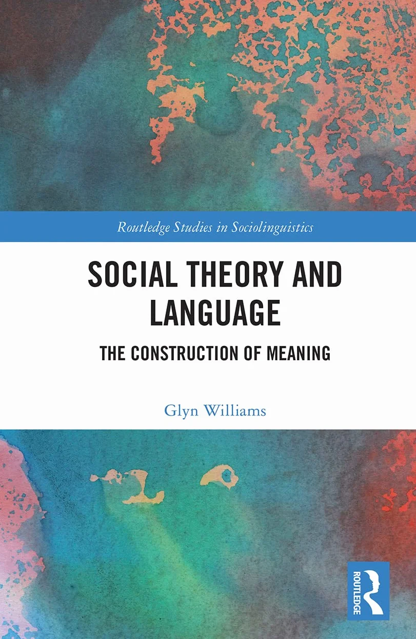 Social Theory and Language: The Construction of Meaning