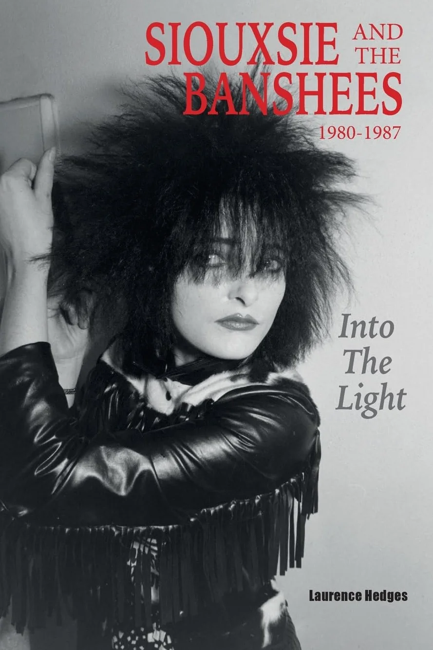 Into The Light: Siouxsie And The Banshees 1980-1987