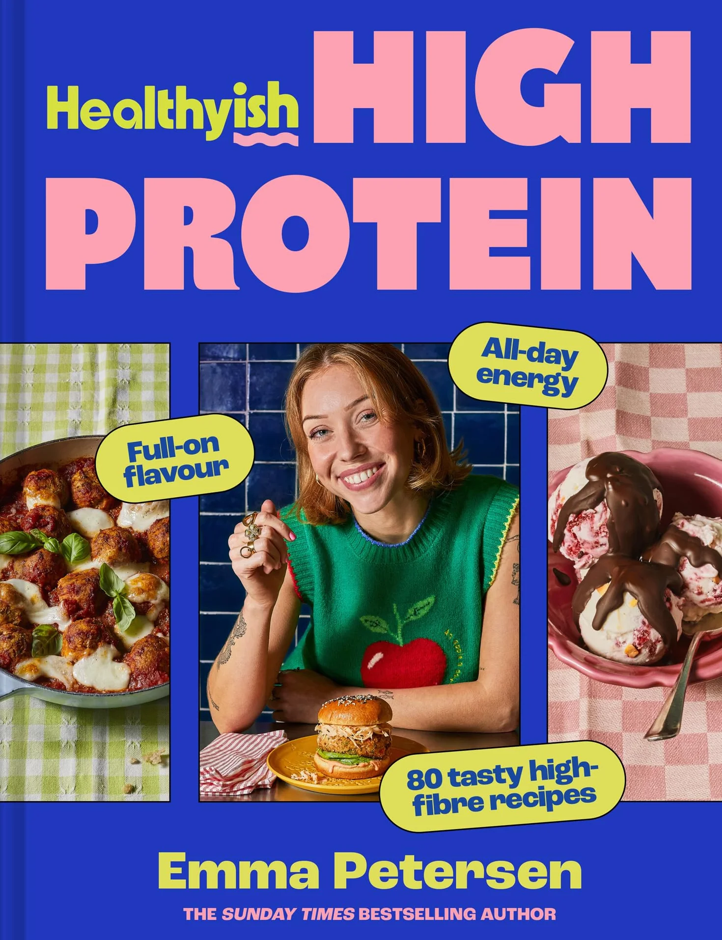 Healthyish High Protein: Your new wholefood cookbook for 2026, packed with flavourful recipes to support energy, nutritional meal planning and balanced, unprocessed everyday eating
