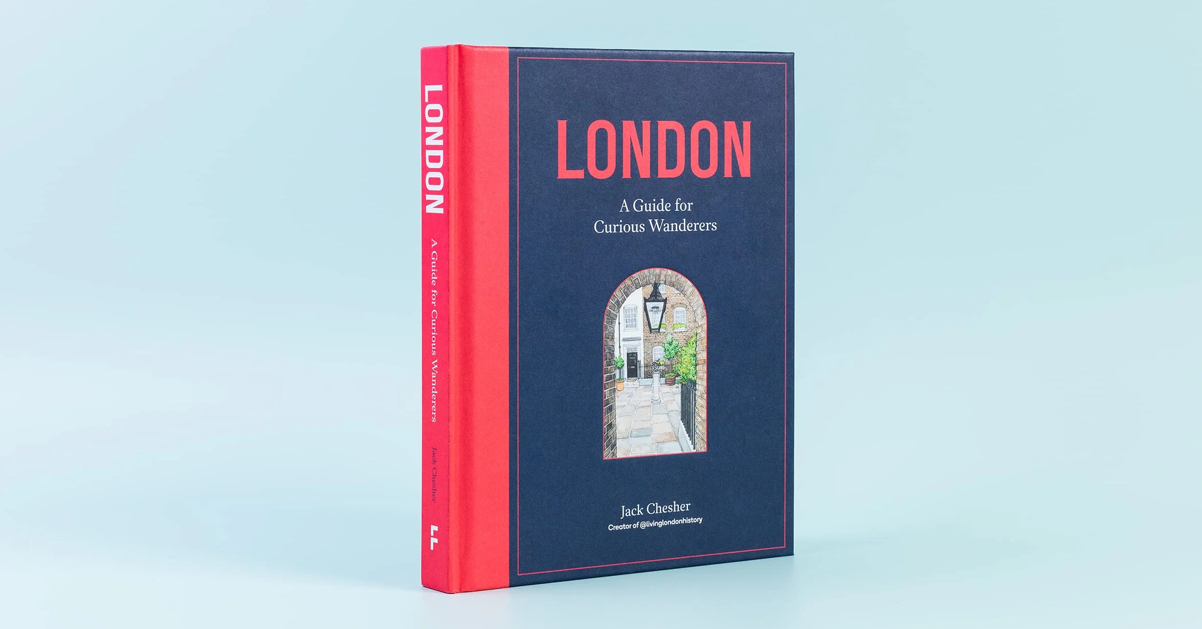 London: A Guide for Curious Wanderers: The Sunday Times Bestseller