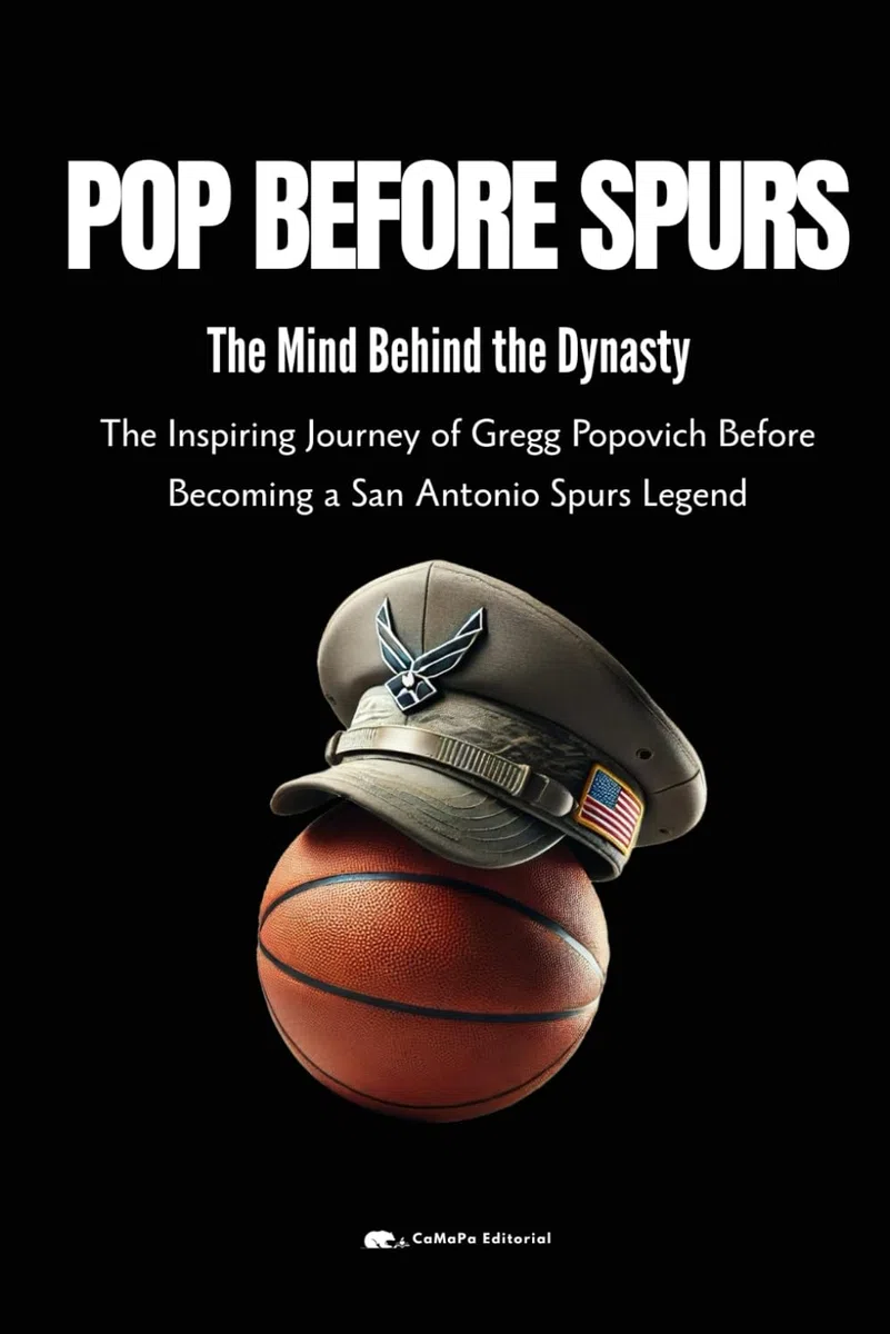 POPOVICH BEFORE SPURS: THE INSPIRING JOURNEY OF GREGG POPOVICH BEFORE BECOMING A SAN ANTONIO SPURS LEGEND
