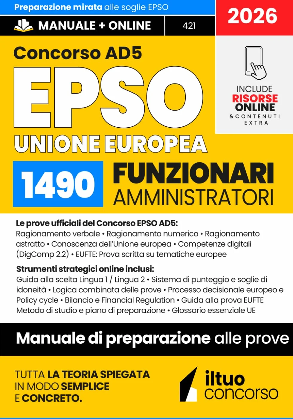 CONCORSO EPSO AD5 – Funzionari Amministratori dell’Unione Europea: Manuale Completo per le prove ufficiali: Quiz Commentati, EUFTE e Strategia per Superare le soglie EPSO. Con Espansione Online