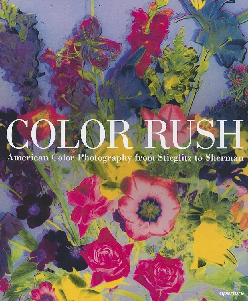 Color Rush American Color Photography from Stieglitz to Sherman /anglais