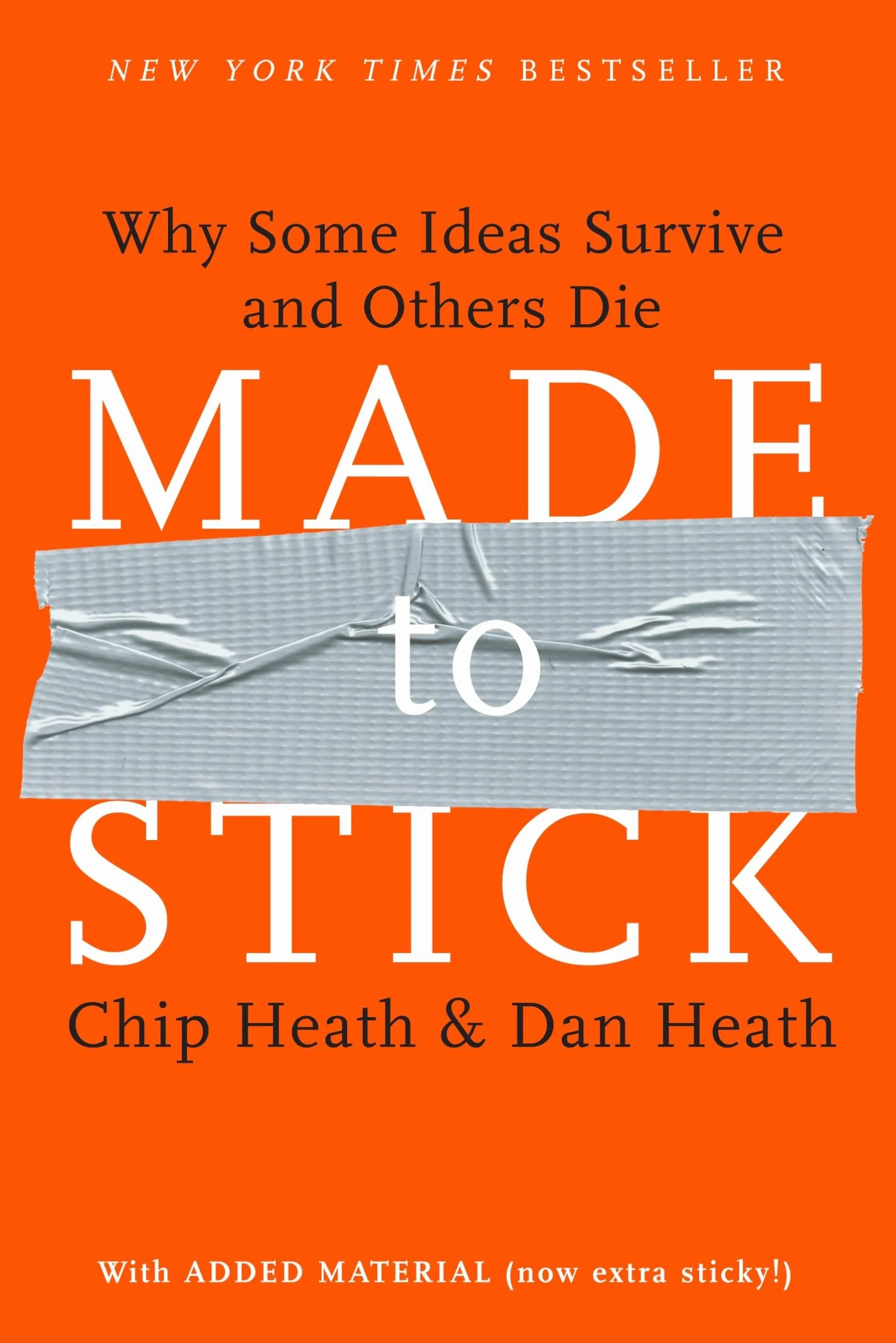 Made to Stick: Why Some Ideas Survive and Others Die
