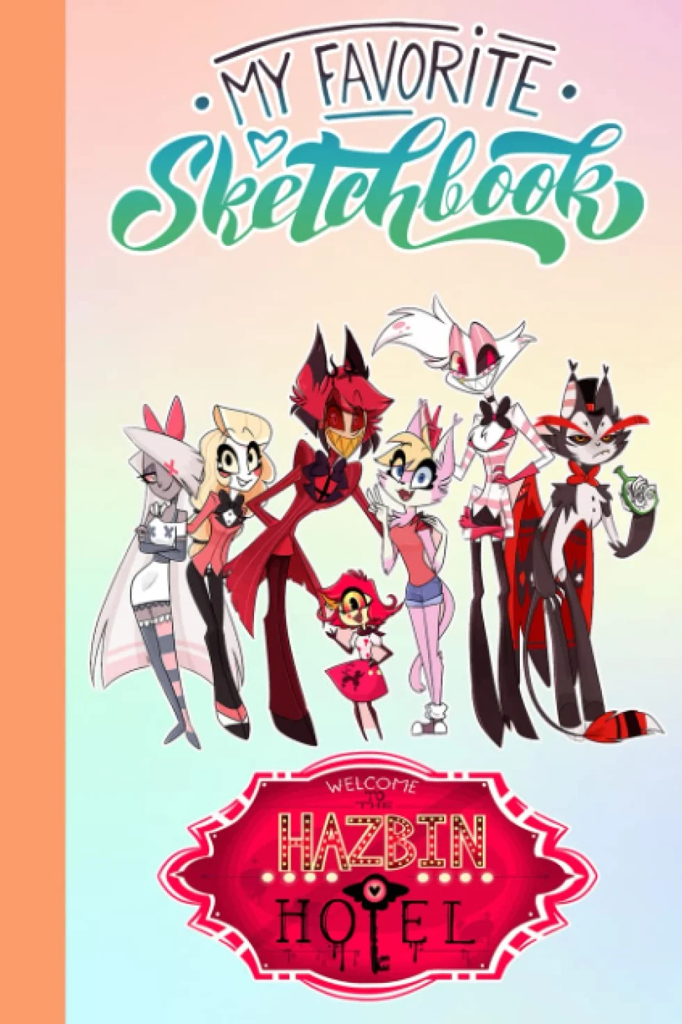 Hazbin Hotel Sketch Book Animated for Fan Boys Girls Teens Kids: Hazbin Hotel Sketchbook For Drawing Sketching | Hazbin Hotel Notebook Blank Paper ... Home, School for Students Boys Girls Kids