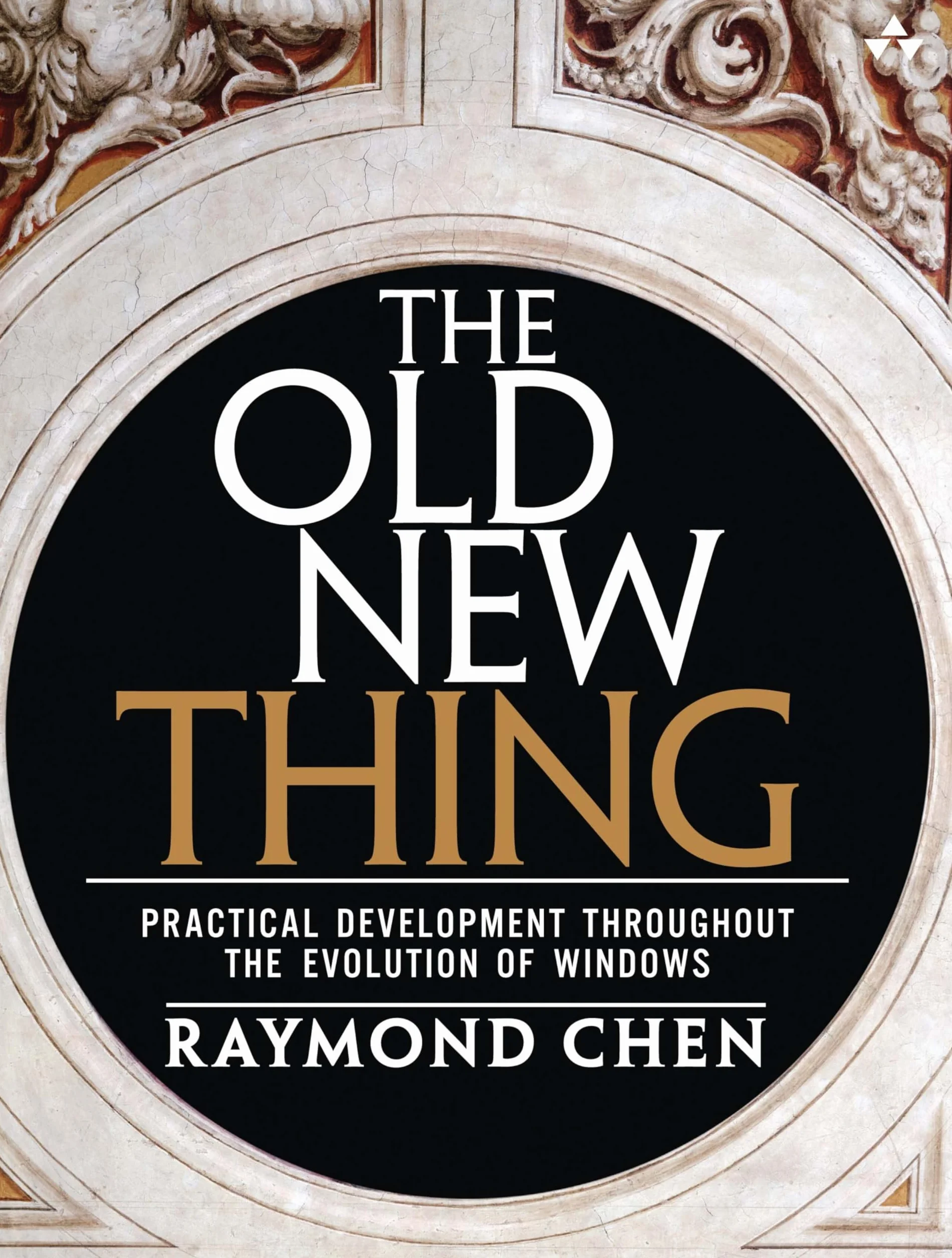 The Old New Thing: Practical Development Throughout the Evolution of Windows